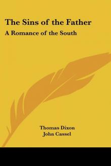      The Sins of the Father: A Romance of the South