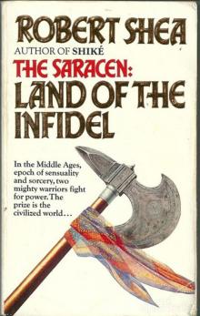      The Saracen: Land of the Infidel