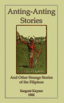      Anting-Anting Stories, and Other Strange Tales of the Filipinos