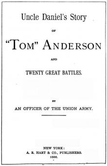      Uncle Daniel's Story Of Tom Anderson, and Twenty Great Battles