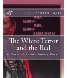      The White Terror and The Red: A Novel of Revolutionary Russia