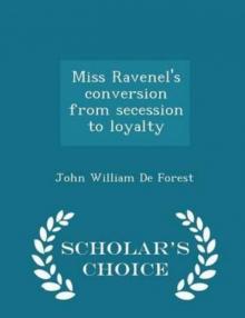     Miss Ravenel's conversion from secession to loyalty