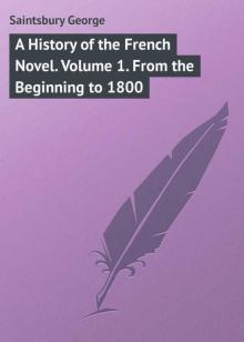      A History of the French Novel, Vol. 1