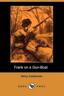     Frank on a Gun-Boat