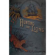      Hunting the Lions