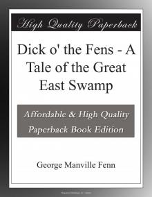      Dick o' the Fens: A Tale of the Great East Swamp
