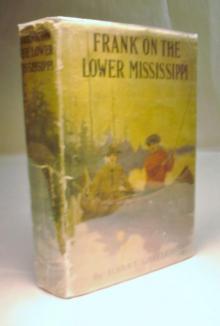      Frank on the Lower Mississippi