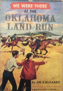      We Were There at the Oklahoma Land Run