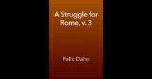      A Struggle for Rome, v. 3