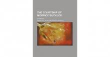      The Courtship of Morrice Buckler: A Romance