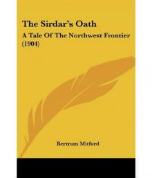      The Sirdar's Oath: A Tale of the North-West Frontier