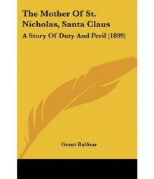      The Mother of St. Nicholas: A Story of Duty and Peril
