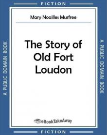      The Story of Old Fort Loudon