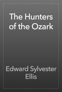      The Hunters of the Ozark