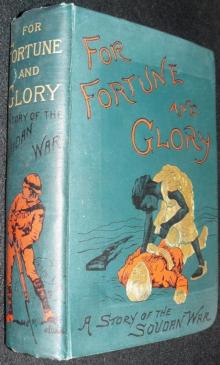      For Fortune and Glory: A Story of the Soudan War