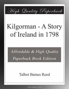     Kilgorman: A Story of Ireland in 1798