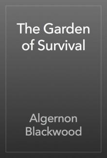      The Garden of Survival