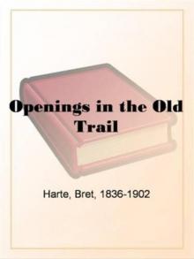      Openings in the Old Trail