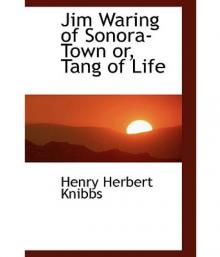      Jim Waring of Sonora-Town; Or, Tang of Life