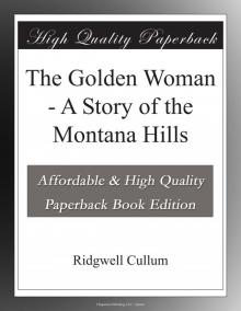      The Golden Woman: A Story of the Montana Hills
