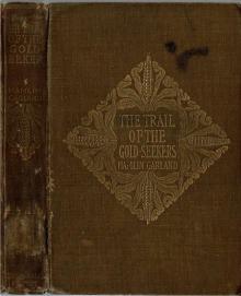      The Trail of the Goldseekers: A Record of Travel in Prose and Verse
