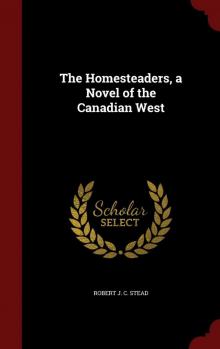      The Homesteaders: A Novel of the Canadian West