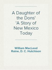      A Daughter of the Dons: A Story of New Mexico Today