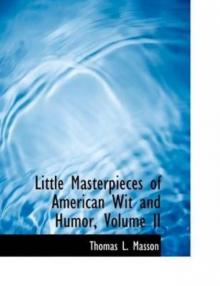      Little Masterpieces of American Wit and Humor, Volume II