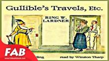      Gullible's Travels, Etc.
