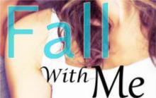      Fall With Me