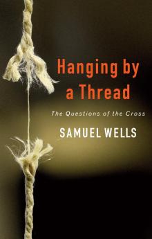      By a Thread