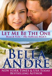 Let Me Be the One Let Me Be the One
