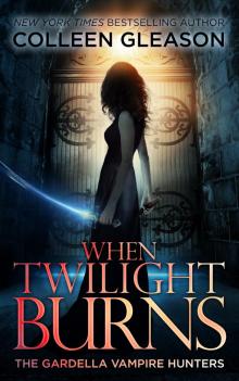      When Twilight Burns