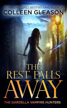      The Rest Falls Away