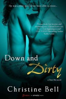      Down and Dirty