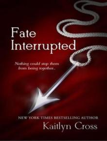      Fate Interrupted