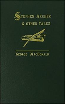      Stephen Archer, and Other Tales