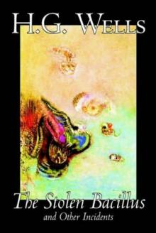      The Stolen Bacillus and Other Incidents