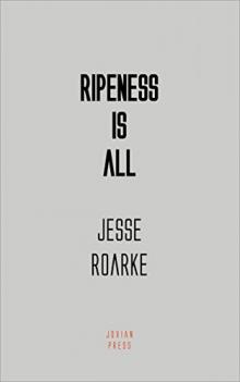      Ripeness is All