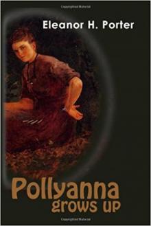      Pollyanna Grows Up