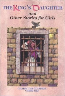      The King's Daughter and Other Stories for Girls