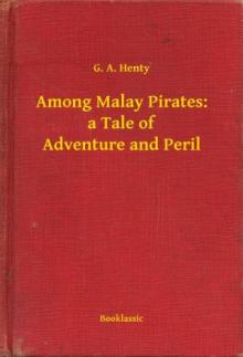      Among Malay Pirates : a Tale of Adventure and Peril