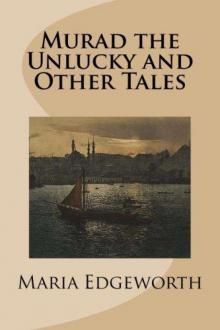      Murad the Unlucky, and Other Tales