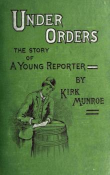      Under Orders: The story of a young reporter