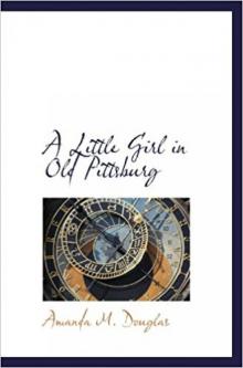      A Little Girl in Old Pittsburg
