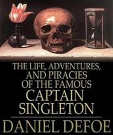      The Life, Adventures & Piracies of the Famous Captain Singleton
