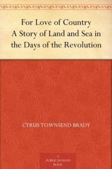      For Love of Country: A Story of Land and Sea in the Days of the Revolution
