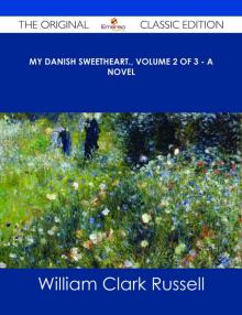      My Danish Sweetheart: A Novel. Volume 3 of 3