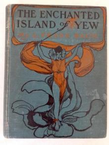      The Enchanted Island of Yew