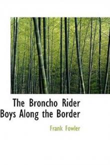      The Broncho Rider Boys Along the Border